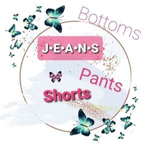 Jean's, dresspants, shorts, bottoms in general